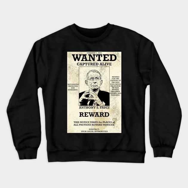 Wanted Poster - Anthony Fauci Crewneck Sweatshirt by Malicious Defiance